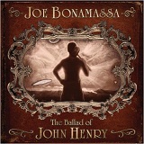 The Ballad Of John Henry Lyrics Joe Bonamassa