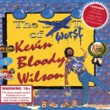 the worst of kevin bloody wilson Lyrics Kevin Bloody Wilson