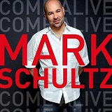 Come Alive Lyrics Mark Schultz