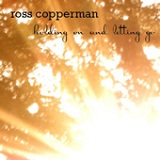 Holding On And Letting Go (Single) Lyrics Ross Copperman