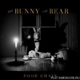 FOOD CHAIN Lyrics The Bunny the Bear