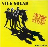 Shot Away Lyrics Vice Squad