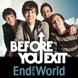 End Of The World (SIngle) Lyrics Before You Exit
