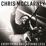 Everything And Nothing Less (Live) Lyrics Chris McClarney