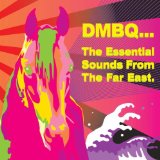 The Essential Sounds From The Far East Lyrics DMBQ