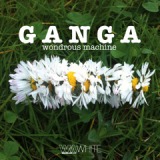 Wondrous Machine Lyrics Ganga