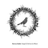 Songs III: Bird on the Water Lyrics Marissa Nadler