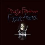 Future Addict Lyrics Marty Friedman