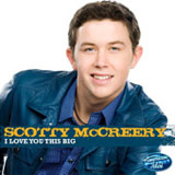 I Love You This Big (American Idol Performance) (Single) Lyrics Scotty McCreery