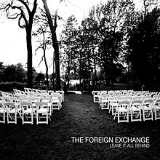 Leave It All Behind Lyrics The Foreign Exchange
