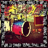 Hang It Up (Single) Lyrics The Ting Tings