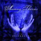 Desperate Lyrics Among Thorns