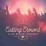 A Live Worship Experience Lyrics Casting Crowns