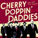 Cherry Poppin' Daddies - Gym Rat Lyrics