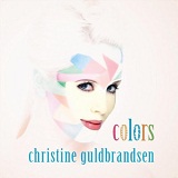 Colors Lyrics Christine Guldbrandsen