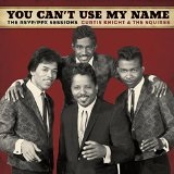 You Can't Use My Name: The RSVP/PPX Sessions Lyrics CURTIS KNIGHT