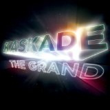 The Grand Lyrics Kaskade