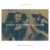 Prayer for Peace Lyrics North Mississippi Allstars