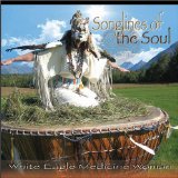 Songlines of the Soul Lyrics White Eagle Medicine Woman