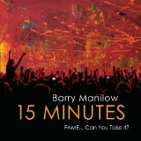 15 Minutes Lyrics Barry Manilow