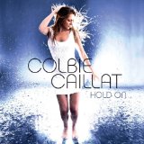 Hold On (Single) Lyrics Colbie Caillat