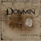 Love Is Gone Lyrics Dommin