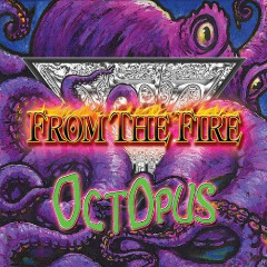 Octopus Lyrics From The Fire