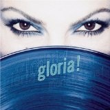 Gloria Lyrics Gloria Estefan