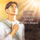 Jamie Rivera Sings The Songs Inspired By the Life of St. Pedro Calungsod Lyrics Jamie Rivera