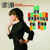 No Goodbye At All Lyrics Lady Linn & Her Magnificent Seven