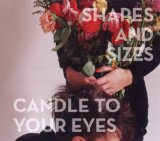 Candle To Your Eyes Lyrics Shapes And Sizes