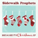 Because It's Christmas (Single) Lyrics Sidewalk Prophets