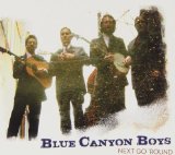 Next Go 'Round Lyrics The Blue Canyon Boys