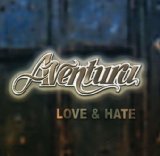 love and hate Lyrics Aventura
