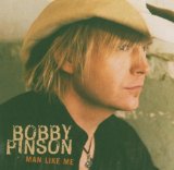 Man Like Me Lyrics Bobby Pinson