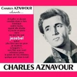 Jézébel Lyrics Charles Aznavour
