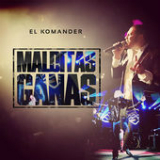 Malditas Ganas (Single) Lyrics El Komander