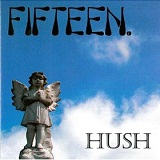 Hush (EP) Lyrics Fifteen