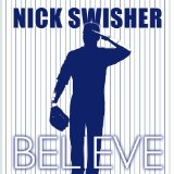 Believe Lyrics Nick Swisher