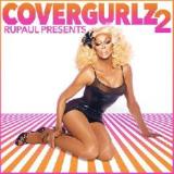 RuPaul Presents CoverGurlz2 Lyrics RuPaul