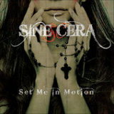 Set Me in Motion Lyrics Sine Cera