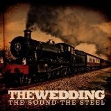 The Sound The Steel Lyrics The Wedding