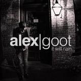 It Will Rain (Single) Lyrics Alex Goot