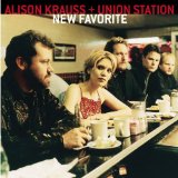 New Favorite Lyrics Alison Krauss & Union Station
