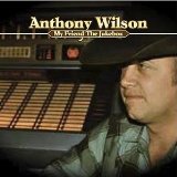 My Friend the Jukebox Lyrics Anthony Wilson