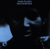 Spirit In The Dark Lyrics Aretha Franklin