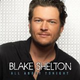 All About Tonight (EP) Lyrics Blake Shelton