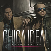 Chica Ideal (Single) Lyrics Chino & Nacho
