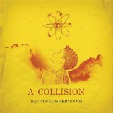 A Collision Lyrics David Crowder Band