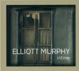 Intime Lyrics Elliott Murphy